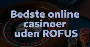 Online Casino Uden Rufus - Spil Uden Bekymringer