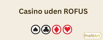 Online Casino Uden Rufus - Spil Uden Bekymringer