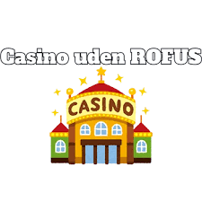 Casino Uden Om Rufus Din Guide Til Online Spil 1251394612