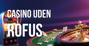 Casino uden om Rufus – Find de bedste online casinoer