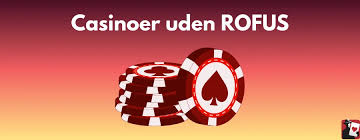Casino Uden Rufus Din Guide til Spil uden Bekymringer
