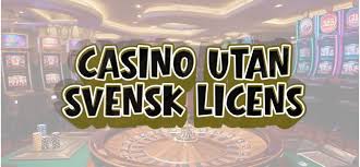 Casino utan Svensk Licens - Allt du behöver veta -1745459996
