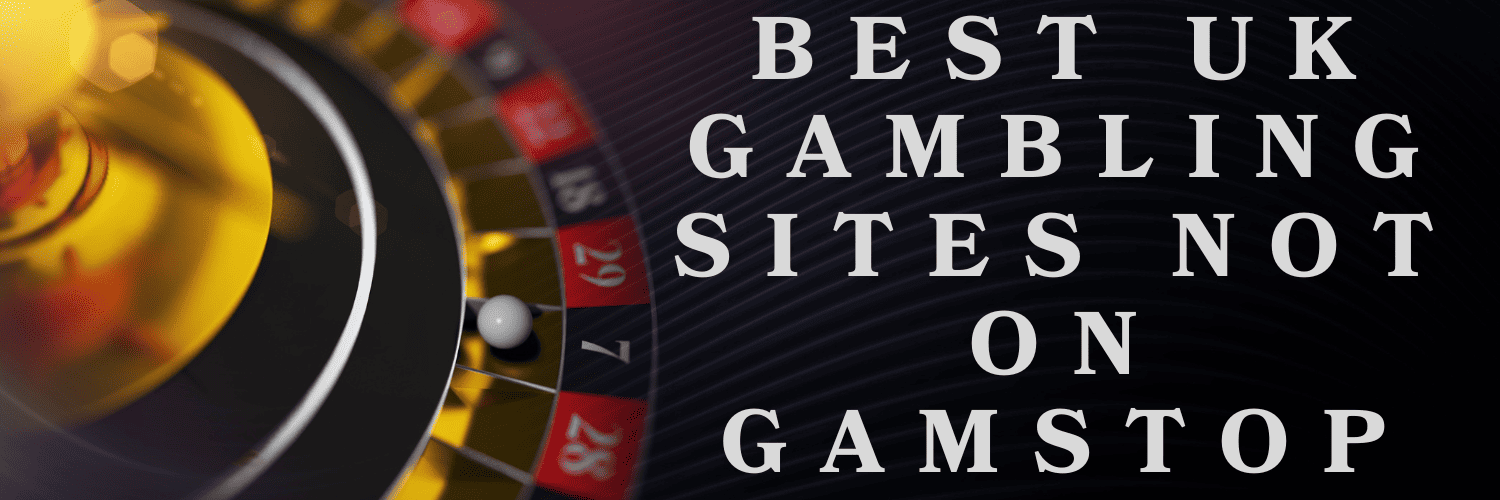 Top Betting Sites Not on GamStop Endless Opportunities