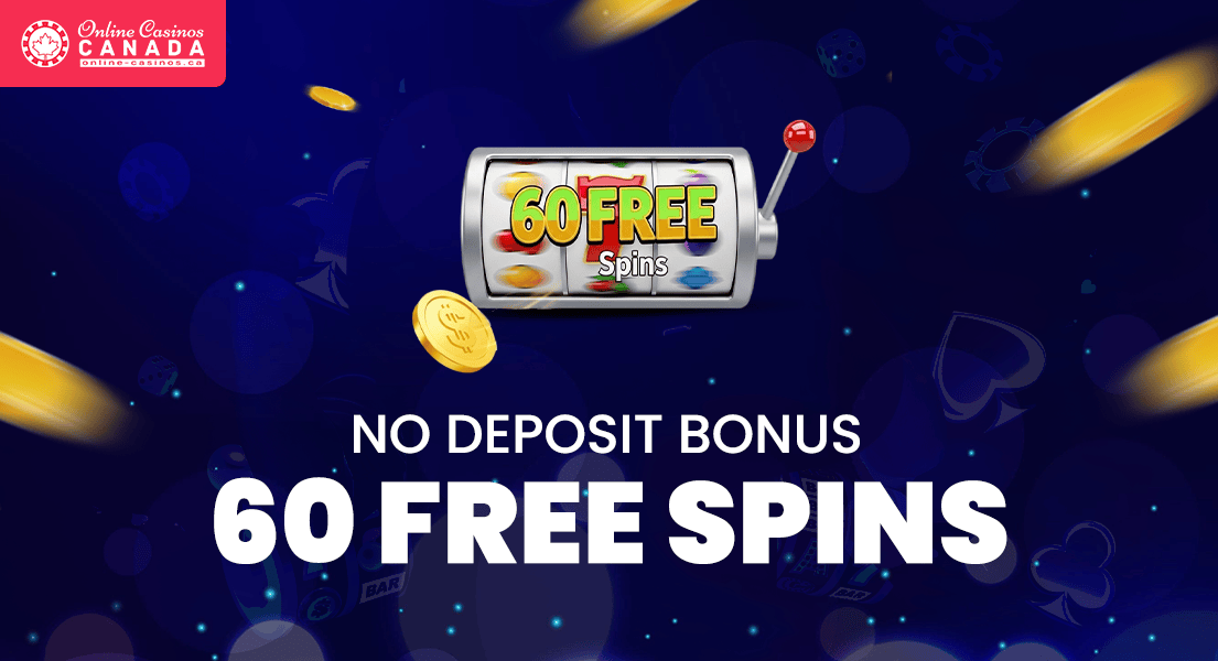 Unlock 60 No Deposit Free Spins and Enhance Your Gaming Experience