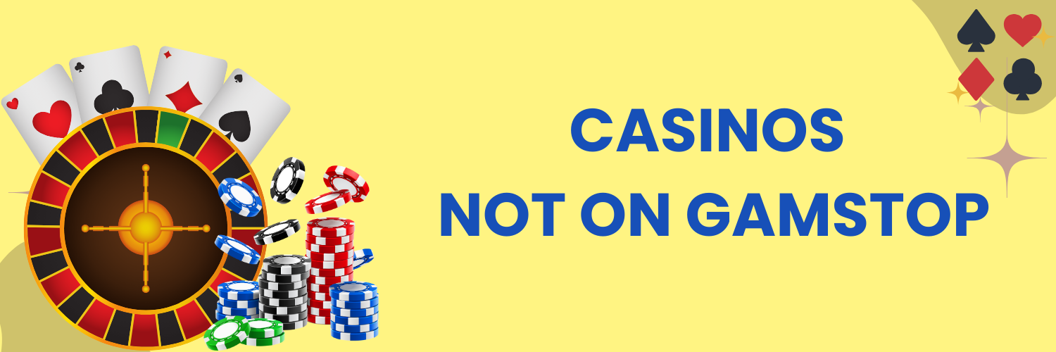 Discover Casinos Non on Gamstop The Ultimate Guide
