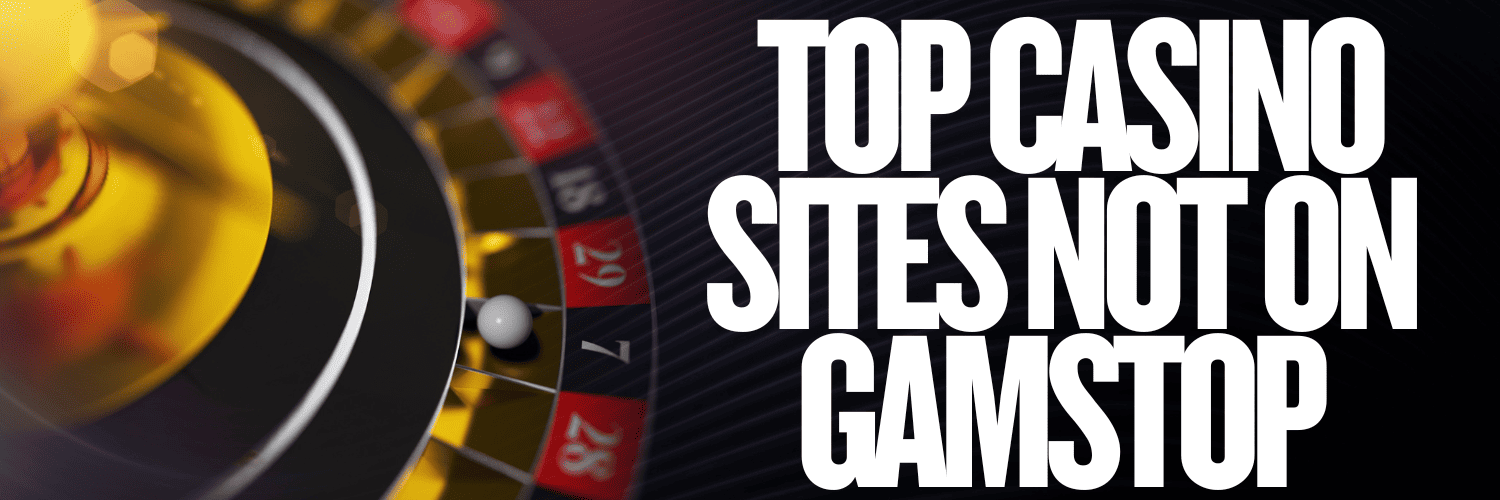 Explore the Best Casinos Not on Gamstop - Uninterrupted Gaming Experience