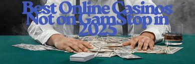 Exploring Casinos Non Gamstop Your Guide to Unrestricted Gaming